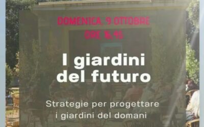 Conferenza: I Giardini del Futuro – domenica 9 ottobre ore 16:45